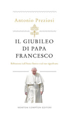 Il Giubileo di papa Francesco. Riflessioni sull'Anno Santo e sul suo significato