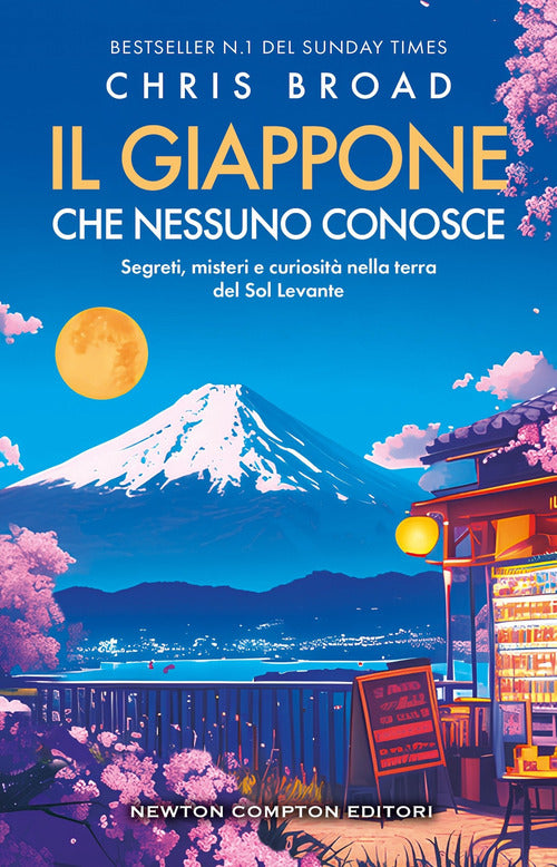 Il Giappone che nessuno conosce. Segreti, misteri e curiosit nella terra del Sol Levante