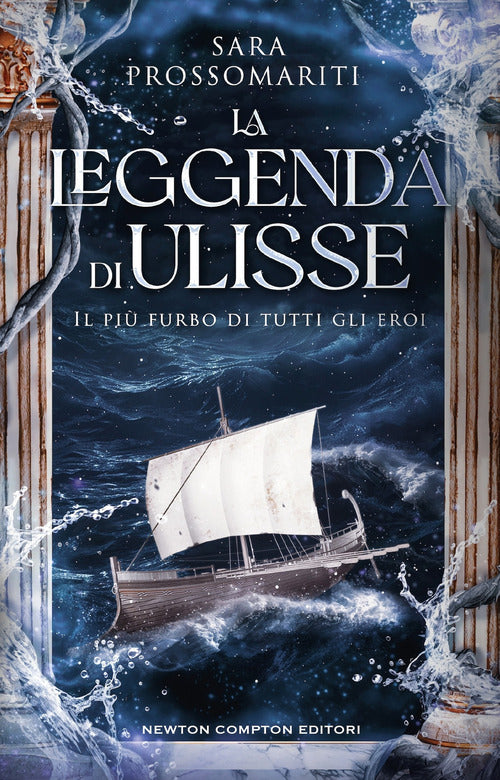 La leggenda di Ulisse. Il pi furbo di tutti gli eroi
