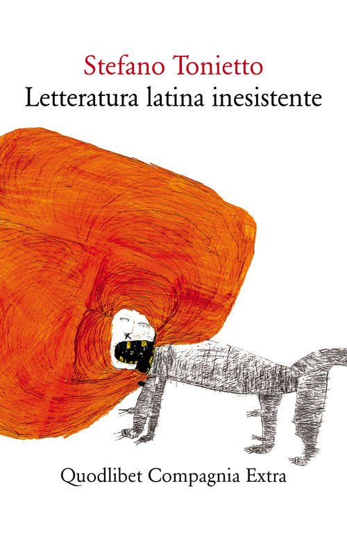 Cover of Letteratura latina inesistente. Un'altra letteratura latina che «non» avete studiato a scuola