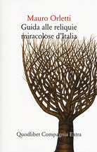 Cover of Guida alle reliquie miracolose d'Italia
