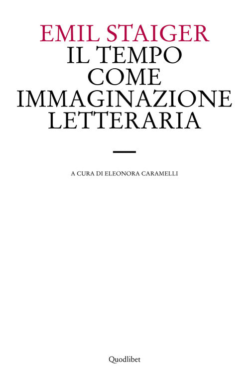 Cover of tempo come immaginazione letteraria. Studi su tre poesie di Brentano, Goethe e Keller