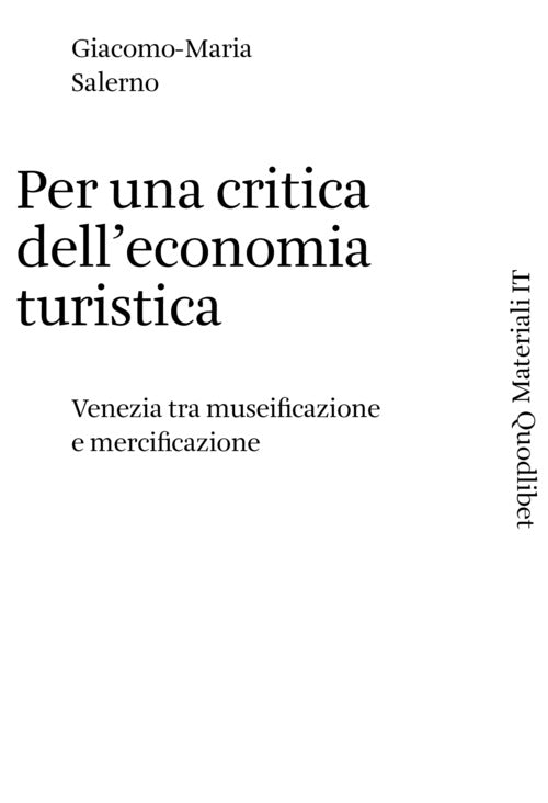 Cover of Per una critica dell'economia turistica. Venezia tra museificazione e mercificazione