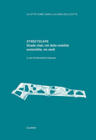 Cover of Streetscape. Strade vitali, reti della mobilità sostenibile, vie verdi