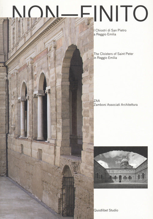 Cover of Non-finito. I chiostri di San Pietro a Reggio Emilia-The cloisters of Saint Peter in Reggio Emilia