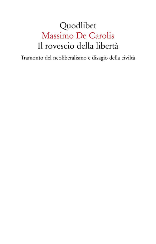 Cover of rovescio della libertà. Tramonto del neoliberalismo e disagio della civiltà