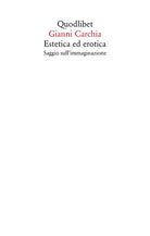 Cover of Estetica ed erotica. Saggio sull'immaginazione