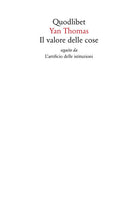 Cover of valore delle cose seguito da L'artificio delle istituzioni