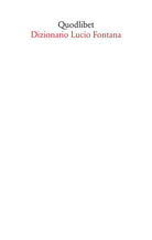 Cover of Dizionario Lucio Fontana