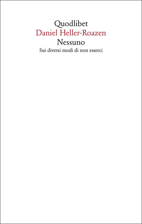 Nessuno. Sui diversi modi di non esserci