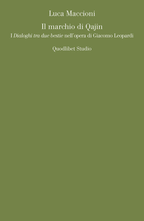 Cover of marchio di Qajin. I «Dialoghi tra due bestie» nell'opera di Giacomo Leopardi