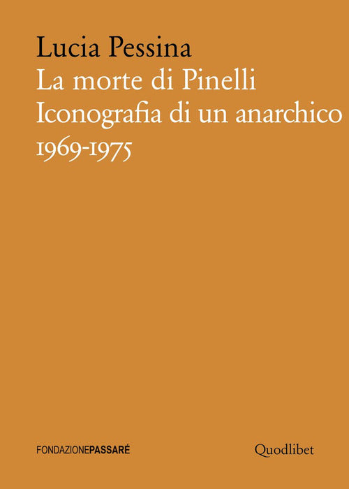 Cover of morte di Pinelli. Iconografia di un anarchico 1969-1975