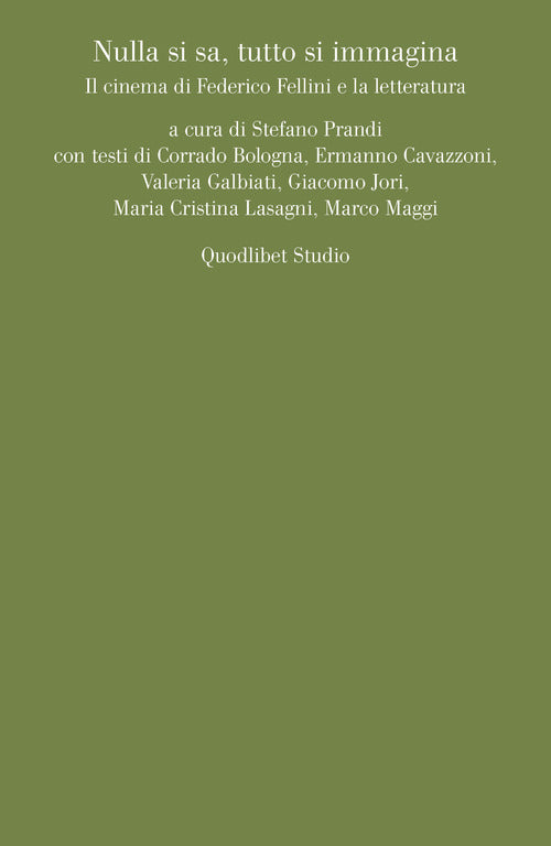 Cover of Nulla si sa, tutto si immagina. Il cinema di Federico Fellini e la letteratura