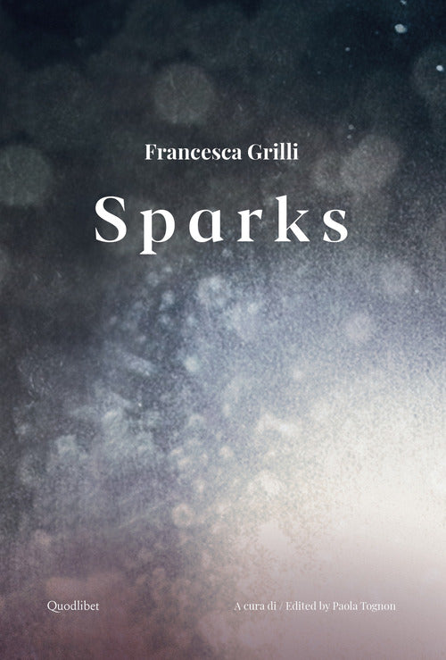 Cover of Francesca Grilli. Sparks. Ediz. italiana e inglese