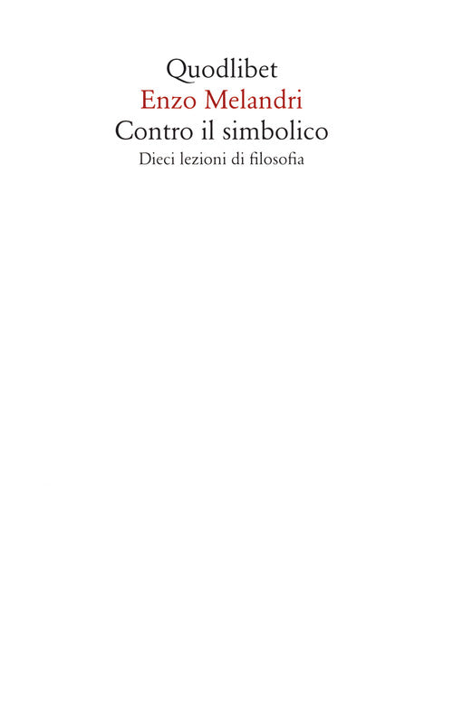 Cover of Contro il simbolico. Dieci lezioni di filosofia