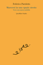 Cover of Muoversi in uno spazio stretto. Verso una nuova mobilità