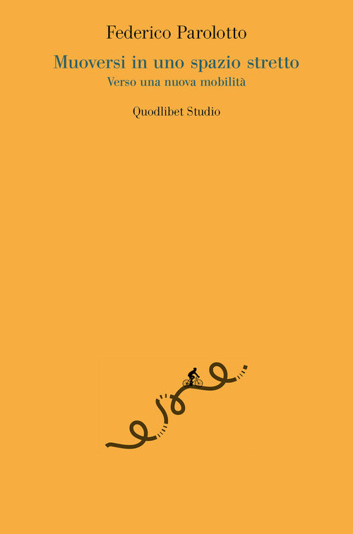 Cover of Muoversi in uno spazio stretto. Verso una nuova mobilità