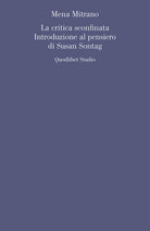 Cover of critica sconfinata. Introduzione al pensiero di Susan Sontag