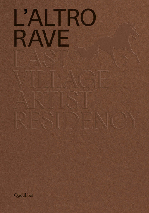 Cover of altro RAVE. East Village Artist Residency. Ediz. italiana e inglese