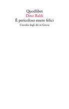 Cover of È pericoloso essere felici. L'invidia degli dèi in Grecia