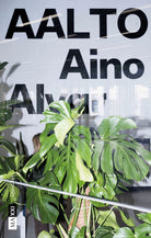 AALTO. Aino Alvar Elissa. La dimensione umana del progetto-The Human Dimension of Design