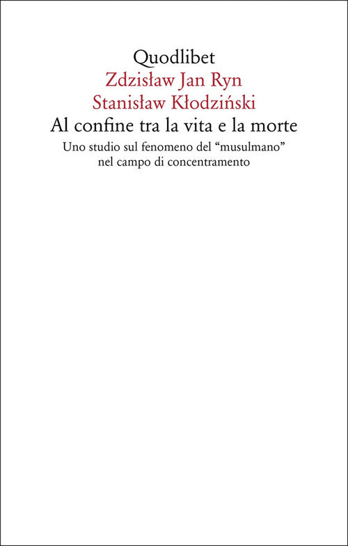Al confine tra la vita e la morte. Uno studio sul fenomeno del musulmano nel campo di concentramento