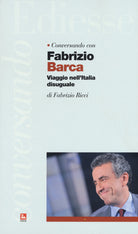 Cover of Conversando con Fabrizio Barca. Viaggio nell'Italia disuguale