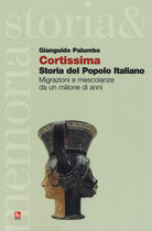 Cover of Cortissima storia del popolo italiano. Migrazioni e mescolanze da un milione di anni