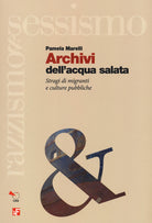 Cover of Archivi dell'acqua salata. Stragi di migranti e culture pubbliche