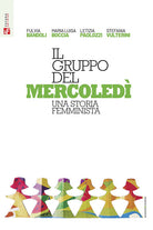 Il gruppo del mercoled. Una storia femminista