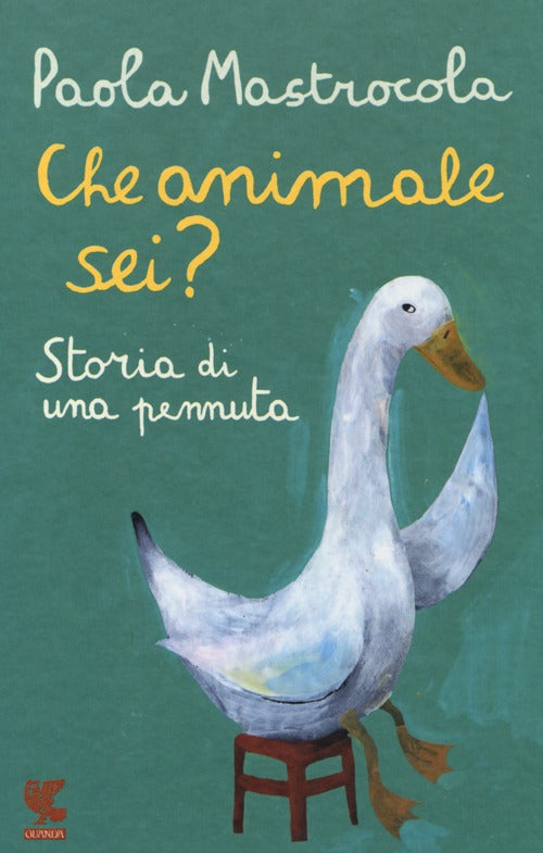 Cover of Che animale sei? Storia di una pennuta