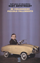 Cover of Mi chiamavano piccolo fallimento