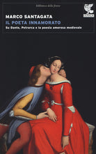 Cover of poeta innamorato. Su Dante, Petrarca e la poesia amorosa medievale