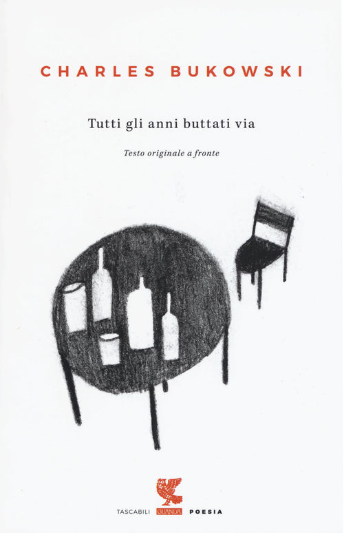 Cover of Tutti gli anni buttati via. Testo inglese a fronte