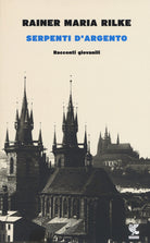 Cover of Serpenti d'argento. Racconti giovanili