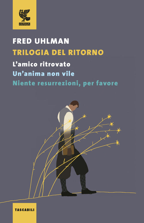 Cover of Trilogia del ritorno: L'amico ritrovato-Un'anima non vile-Niente resurrezioni, per favore