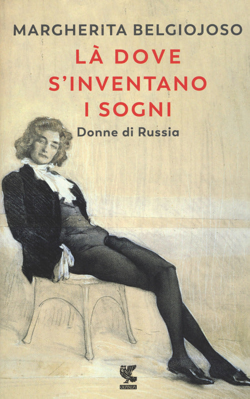 Cover of Là dove s'inventano i sogni. Donne di Russia