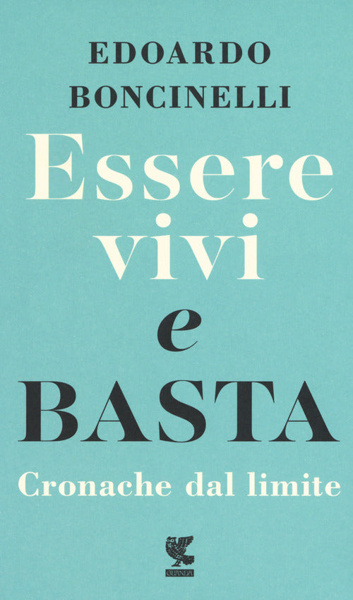 Cover of Essere vivi e basta. Cronache dal limite