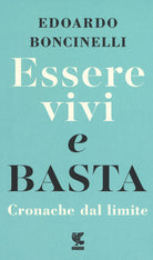 Cover of Essere vivi e basta. Cronache dal limite
