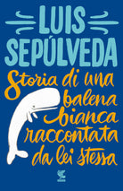 Cover of Storia di una balena bianca raccontata da lei stessa