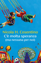 C'e' molta speranza (ma nessuna per noi)