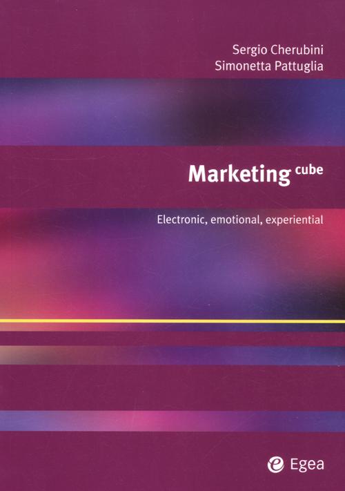 Cover of Marketing cube. Electronic, emotional, experiential