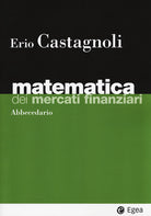 Cover of Matematica dei mercati finanziari. Abbecedario
