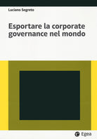 Cover of Esportare la corporate governance nel mondo
