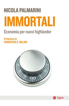 Cover of Immortali. Economia per nuovi highlander