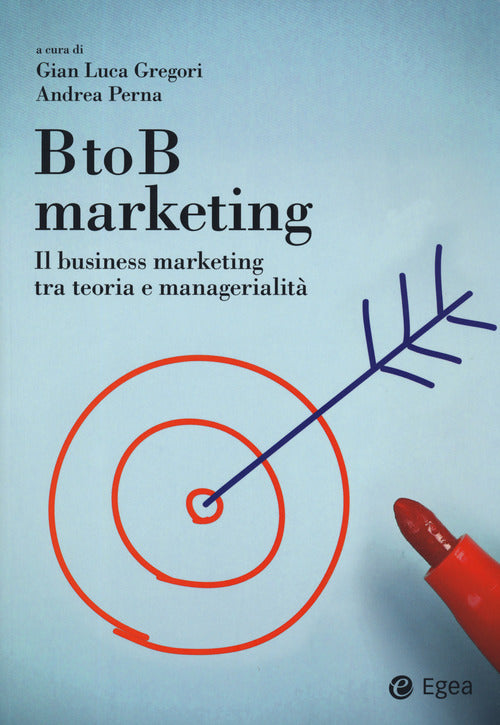 Cover of BtoB marketing. Il business marketing tra teoria e managerialità