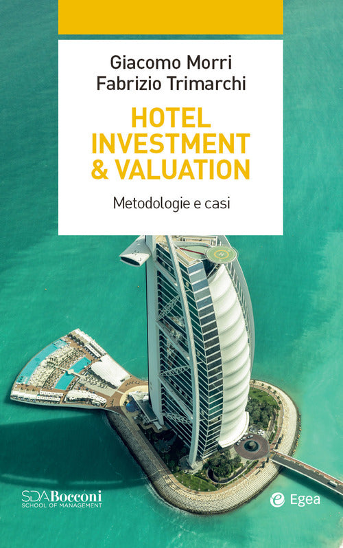 Cover of Hotel investment & valuation. Metodologie e casi