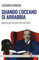 Cover of Quando l'oceano si arrabbia. Keynes per chi non l'ha mai letto