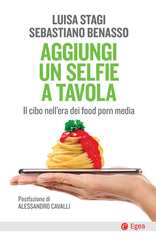 Cover of Aggiungi un selfie a tavola. Il cibo nell'era dei food porn media