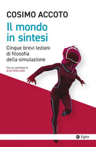 Cover of mondo in sintesi. Cinque brevi lezioni di filosofia della simulazione